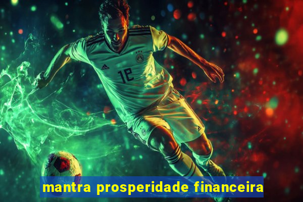 mantra prosperidade financeira